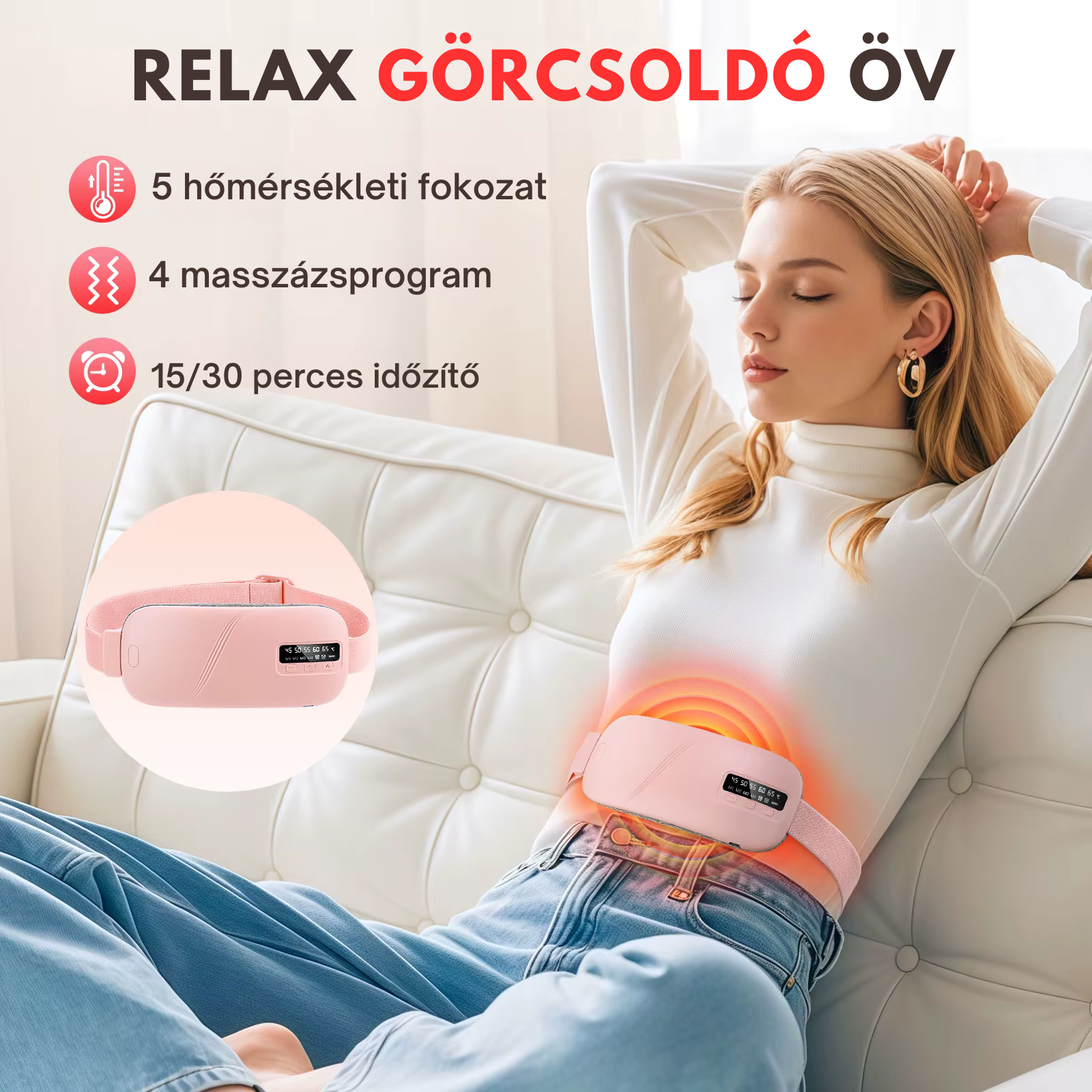 Kényelmes relax görcsoldó öv 5 hőmérsékleti fokozattal és 4 masszázsprogrammal, pihenés és fájdalomcsillapítás közben.