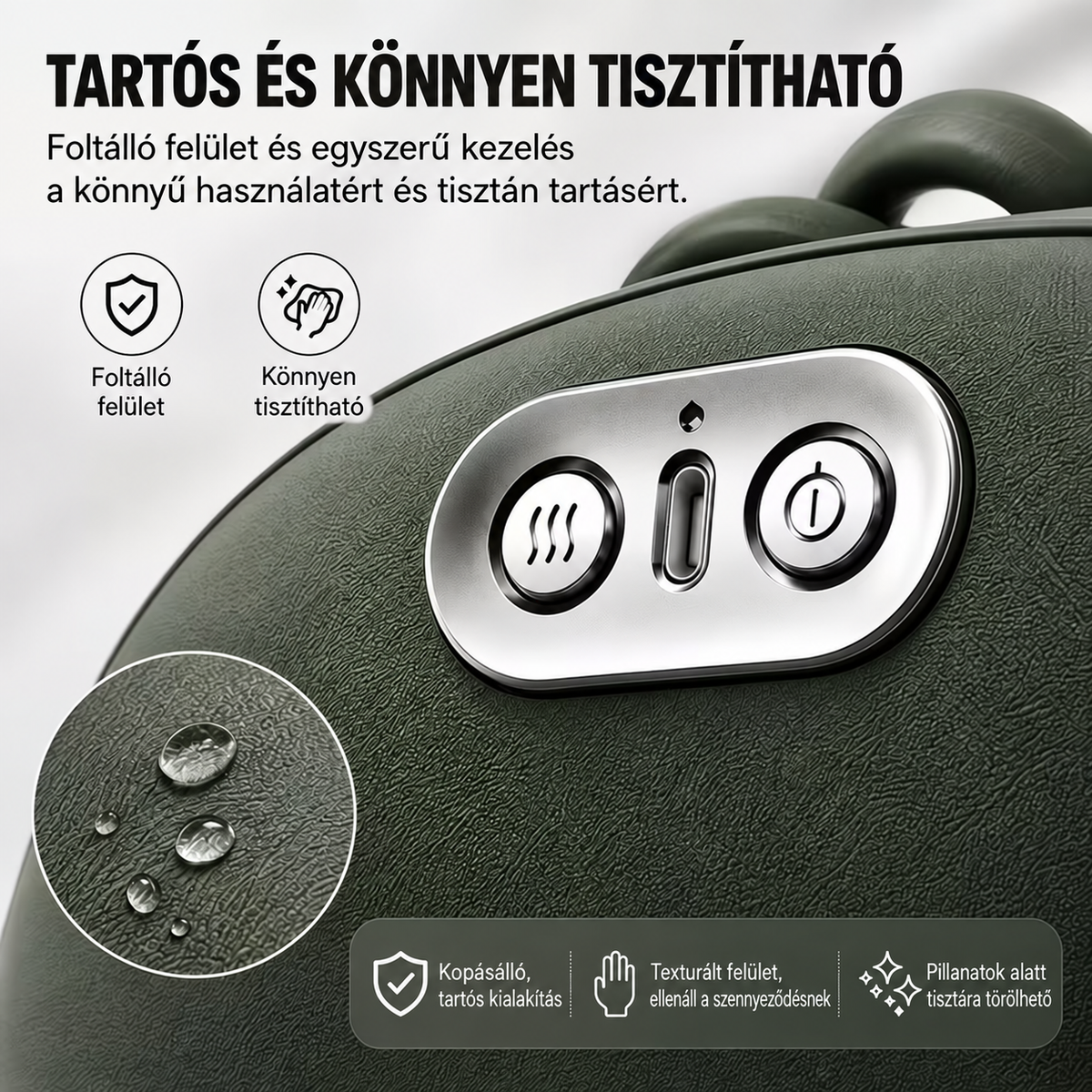 A masszírozó tartós, könnyen tisztítható felülete
